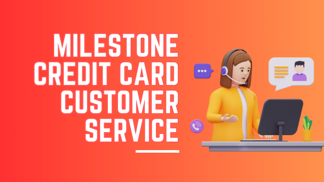 Milestone Credit Card Customer Service