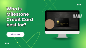 Who is Milestone Credit Card best for?